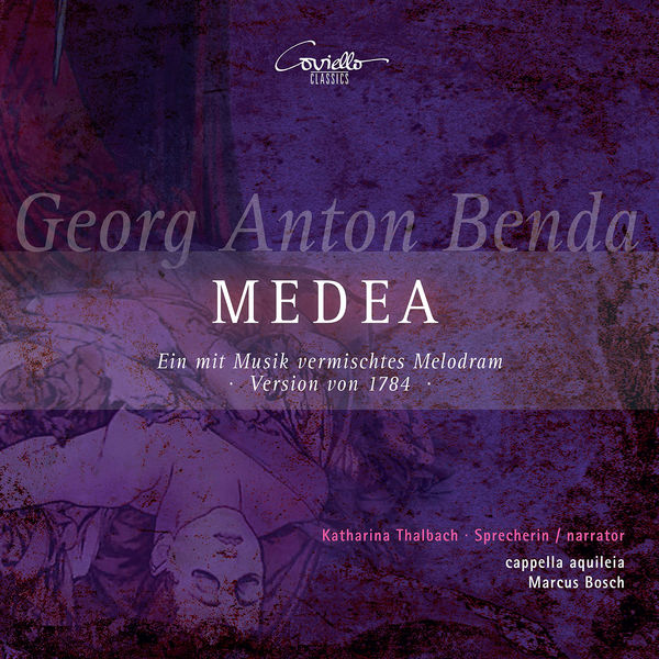 Katharina Thalbach|Georg Anton Benda: Medea (Ein mit Musik vermischtes Melodram, Version von 1784) Katharina Thalbach|Georg Anton Benda: Medea (Ein mit Musik vermischtes Melodram, Version von 1784)