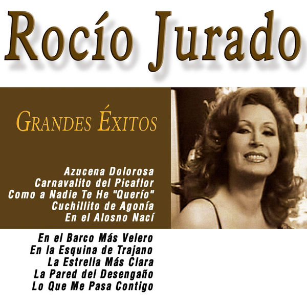Rocio Jurado - Grandes Éxitos de Rocio Jurado Rocio Jurado - Grandes Éxitos de Rocio Jurado