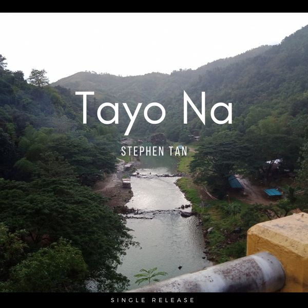 Stephen Tan - Tayo Na Stephen Tan - Tayo Na