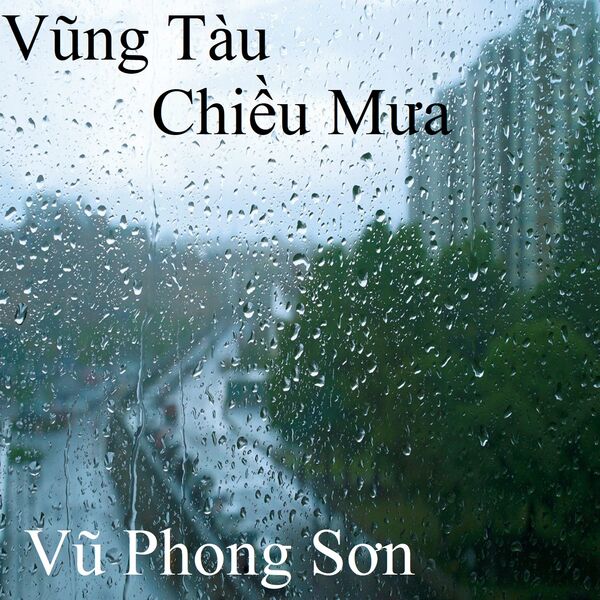 Vũng Tàu Chiều Mưa, Vu Phong Son - Qobuz