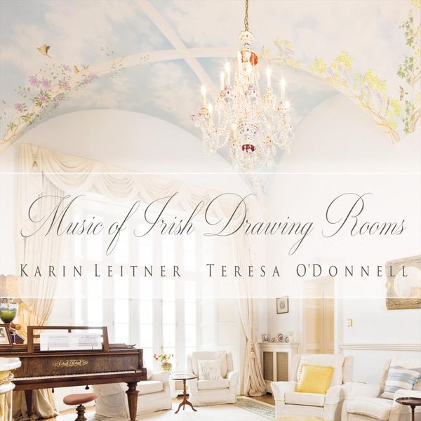 Karin Leitner - Music of Irish Drawing Rooms Karin Leitner - Music of Irish Drawing Rooms