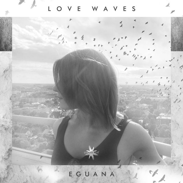 Eguana|Love Waves