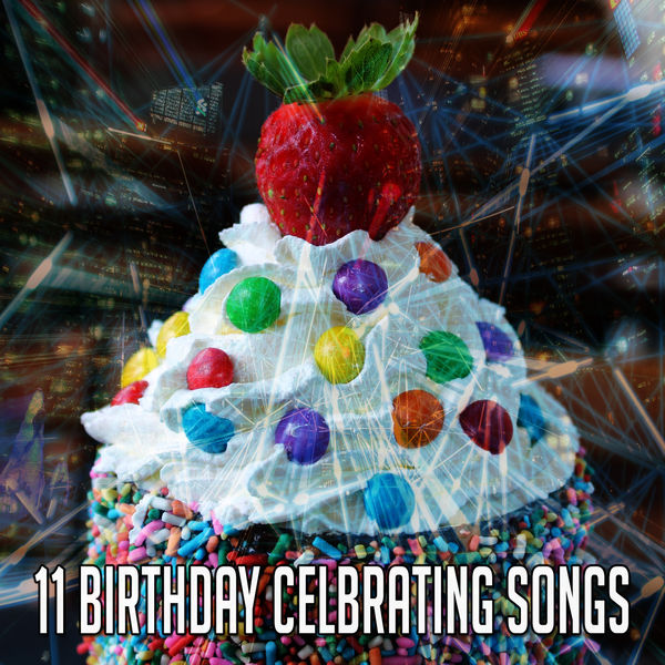 Happy Birthday|11 Birthday Celbrating Songs