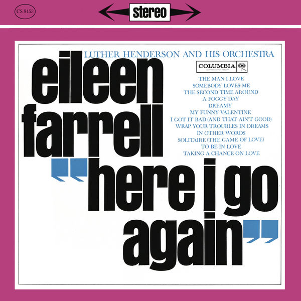 Eileen Farrell - Eileen Farrell - Here I Go Again (Remastered) Eileen Farrell - Eileen Farrell - Here I Go Again (Remastered)