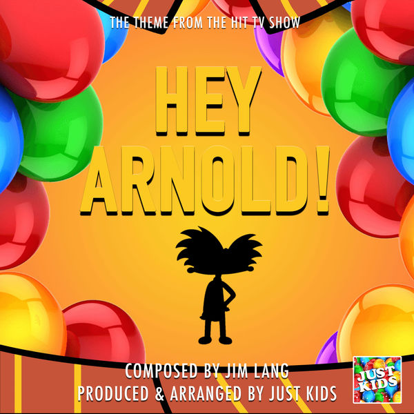 Just Kids|Hey Arnold Main Theme (From "Hey Arnold")