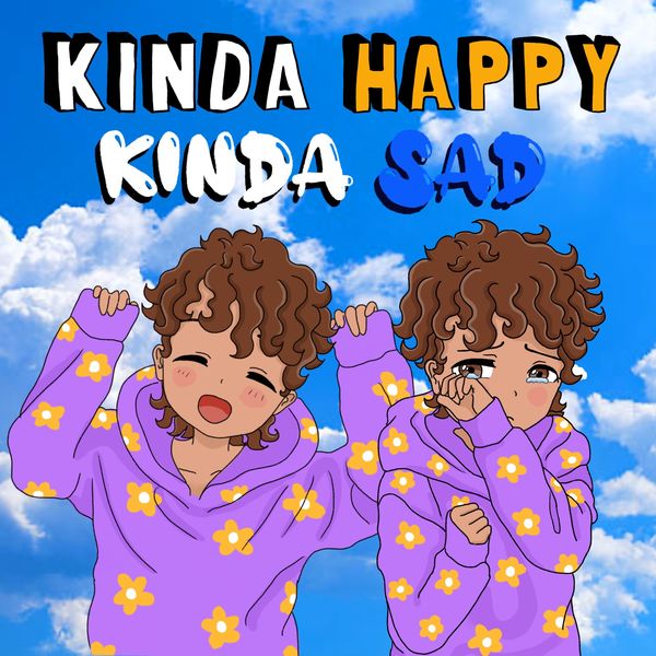 Zilo|KINDA HAPPY, KINDA SAD