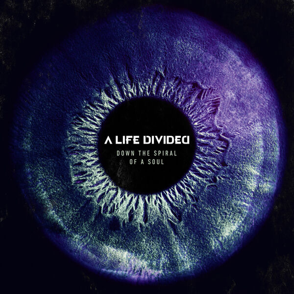 A Life Divided|Down The Spiral Of A Soul A Life Divided|Down The Spiral Of A Soul
