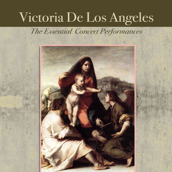 Victoria de los Angeles - The Essential Concert Performances Victoria de los Angeles - The Essential Concert Performances