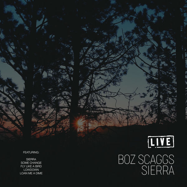 Boz Scaggs - Sierra Boz Scaggs - Sierra