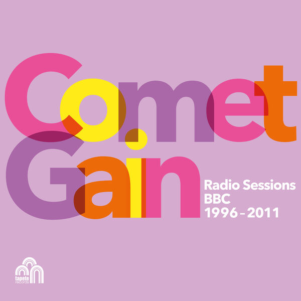 Comet Gain|Radio Sessions (BBC 1996-2011) (Radio Sessions 1996-2011) Comet Gain|Radio Sessions (BBC 1996-2011) (Radio Sessions 1996-2011)