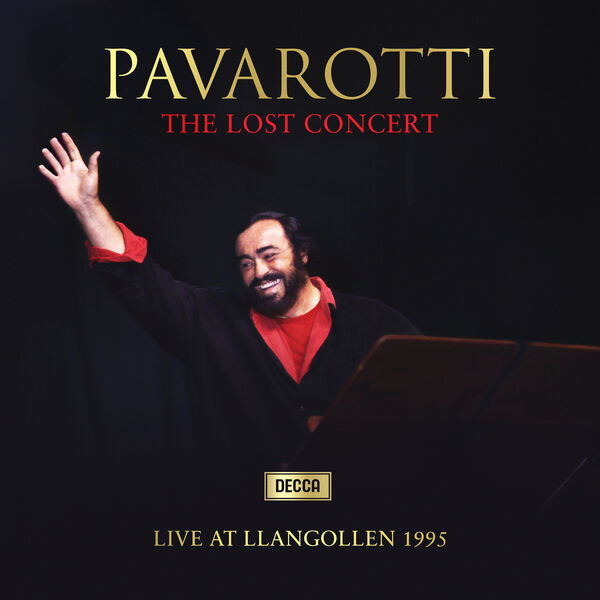 ルチアーノ・パヴァロッティ|The Lost Concert (Live at the Llangollen International Musical Eisteddfod, 1995) ルチアーノ・パヴァロッティ|The Lost Concert (Live at the Llangollen International Musical Eisteddfod, 1995)