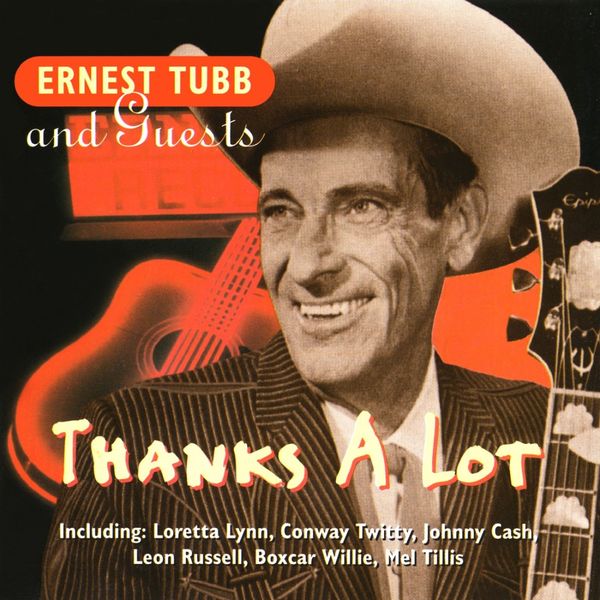 Ernest Tubb - Thanks A Lot Ernest Tubb - Thanks A Lot