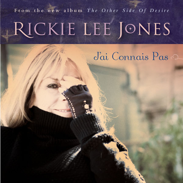 Rickie Lee Jones|J'ai Connais Pas Rickie Lee Jones|J'ai Connais Pas