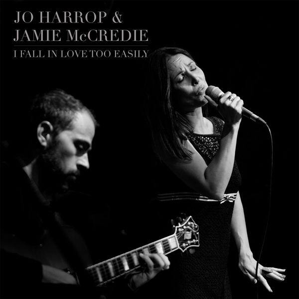Jo Harrop|I Fall in Love Too Easily Jo Harrop|I Fall in Love Too Easily