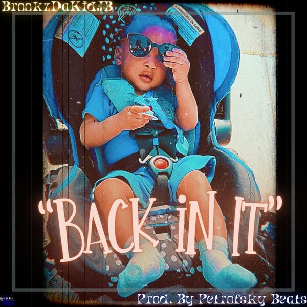 Back Inna Bit Back in It, BrookzDaKidJB - Qobuz