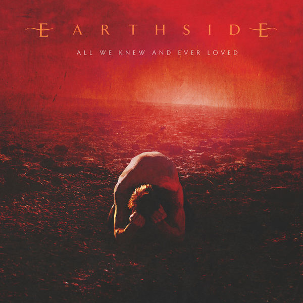 Earthside|All We Knew And Ever Loved Earthside|All We Knew And Ever Loved