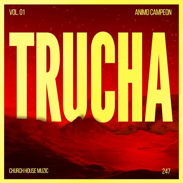 Animo Campeón|Trucha Animo Campeón|Trucha