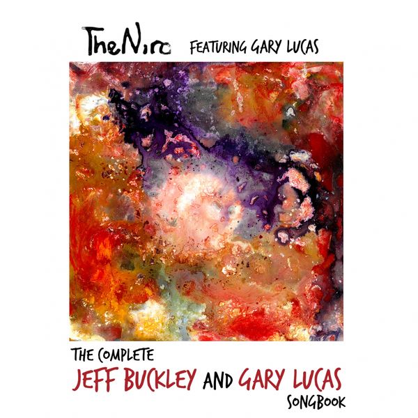 The Niro - The Complete Jeff Buckley and Gary Lucas Songbook (feat. Gary Lucas) The Niro - The Complete Jeff Buckley and Gary Lucas Songbook (feat. Gary Lucas)