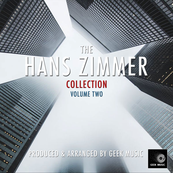 Geek Music|The Hans Zimmer Collection Volume Two