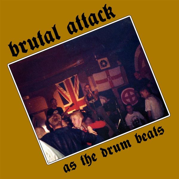 Brutal Attack - As the Drum Beats Brutal Attack - As the Drum Beats