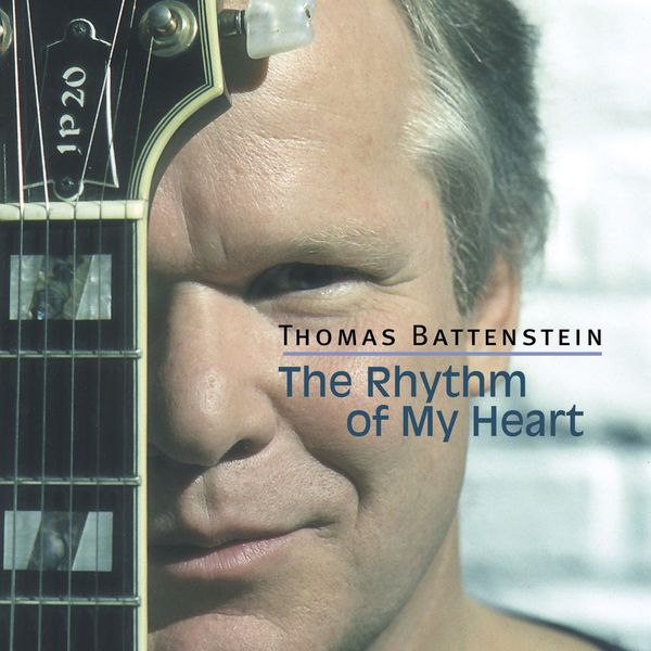 Thomas Battenstein|The Rhythm of My Heart