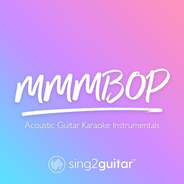 Sing2Guitar|MMMBop (Acoustic Guitar Karaoke Instrumentals)