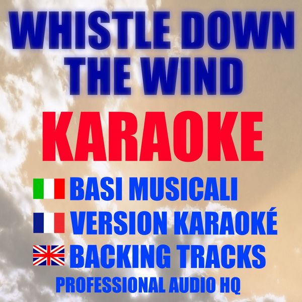 Karaoketop|Whistle Down the Wind Karaoketop|Whistle Down the Wind
