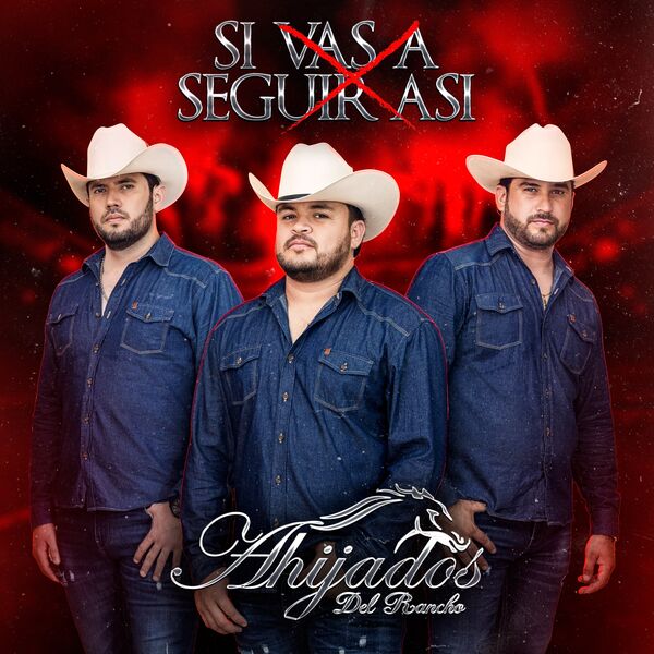 Si Vas a Seguir Así, Ahijados Del Rancho Qobuz