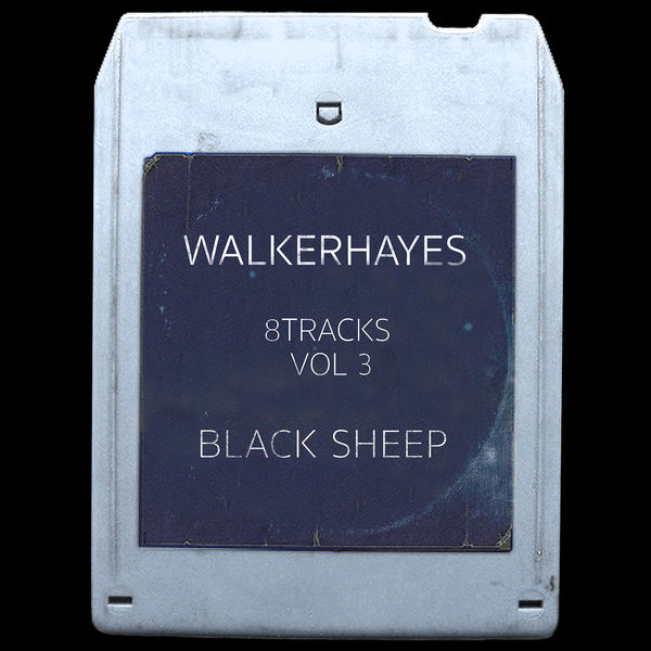 Walker Hayes|8Tracks, Vol. 3: Black Sheep