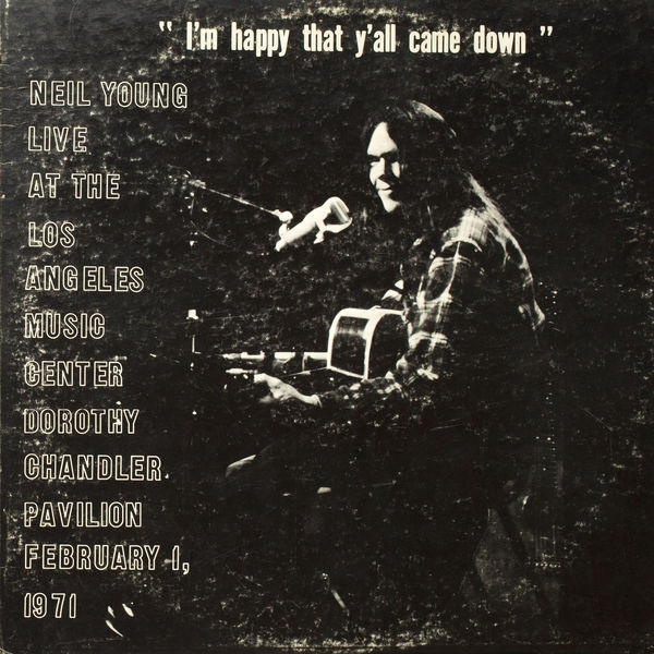Neil Young|Dorothy Chandler Pavilion 1971 (Live) Neil Young|Dorothy Chandler Pavilion 1971 (Live)