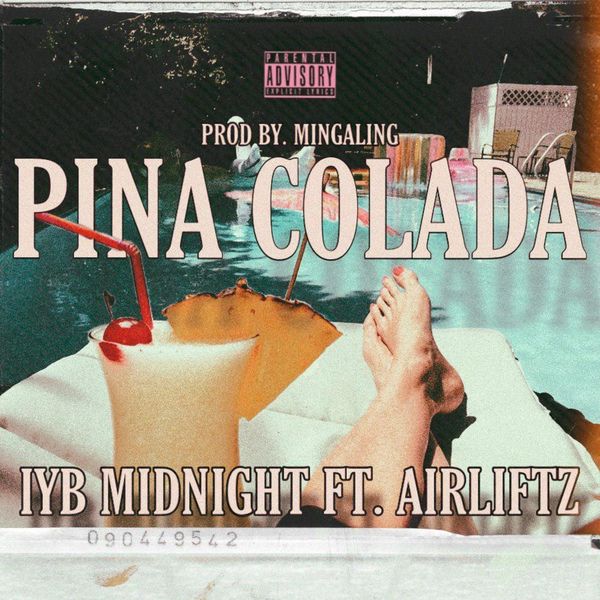 IYB Midnight - Pina Colada (feat. Airliftz) IYB Midnight - Pina Colada (feat. Airliftz)