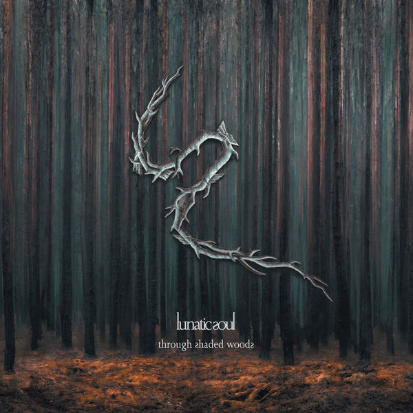 Lunatic Soul - Through Shaded Woods Lunatic Soul - Through Shaded Woods