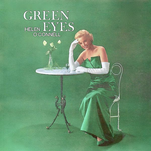Helen O'Connell - Green Eyes Helen O'Connell - Green Eyes