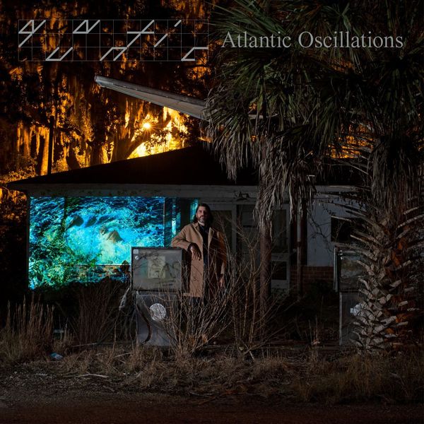 Quantic - Atlantic Oscillations Quantic - Atlantic Oscillations