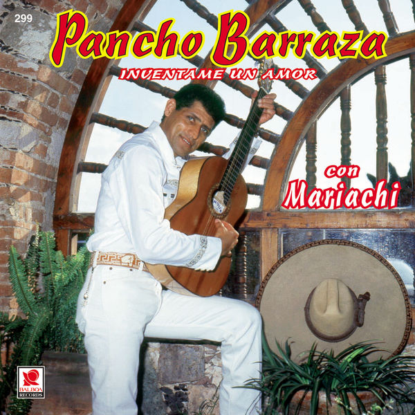 Pancho Barraza - Invéntame Un Amor Pancho Barraza - Invéntame Un Amor