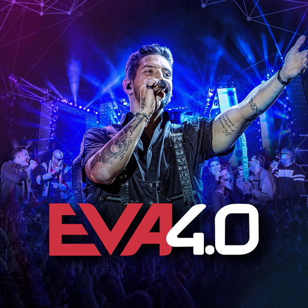 Banda Eva|Eva 4.0 (Ao Vivo Em Belo Horizonte / 2019)