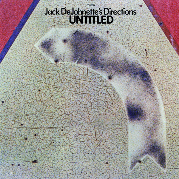 Jack DeJohnette's Directions - Untitled Jack DeJohnette's Directions - Untitled