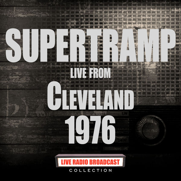 Supertramp - Live From Cleveland 1976 Supertramp - Live From Cleveland 1976