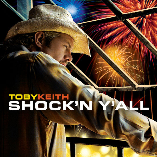 Toby Keith - Shock 'N Y'all Toby Keith - Shock 'N Y'all