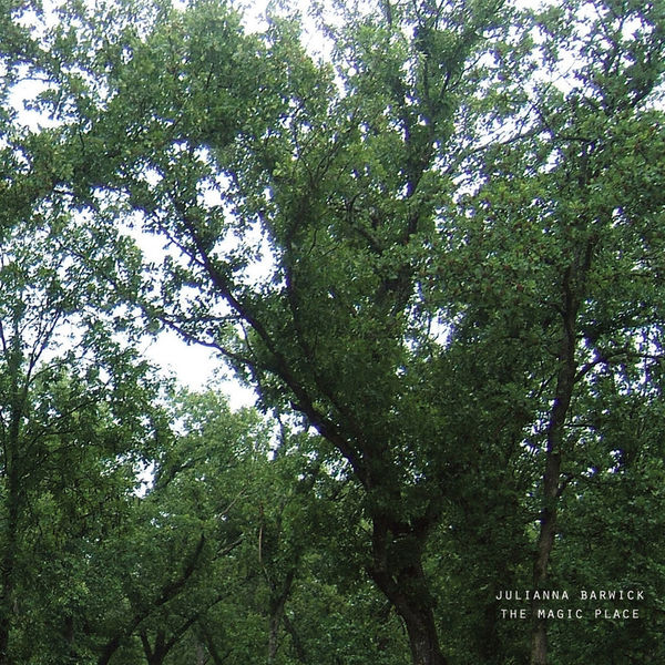 Julianna Barwick|The Magic Place Julianna Barwick|The Magic Place