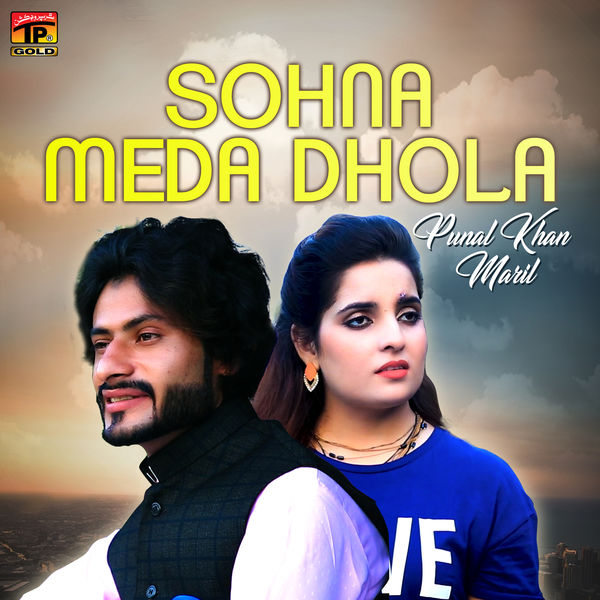 Punal Khan Maril|Sohna Meda Dhola - Single