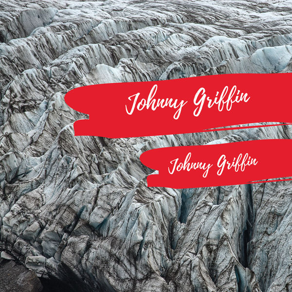 Johnny Griffin Quartet - The Johnny Griffin Quartet Johnny Griffin Quartet - The Johnny Griffin Quartet
