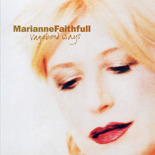 Marianne Faithfull|Vagabond Ways  (Expanded Version)