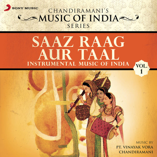 Pandit Vinayak Vora|Saaz Raag Aur Taal, Vol. 1 (Instrumental Music of India) Pandit Vinayak Vora|Saaz Raag Aur Taal, Vol. 1 (Instrumental Music of India)