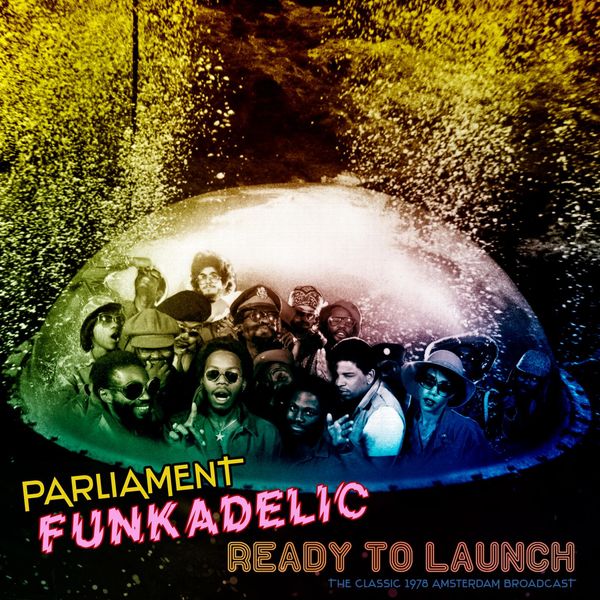 Funkadelic|Ready To Launch (Live 1978) Funkadelic|Ready To Launch (Live 1978)