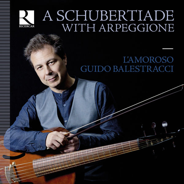 L'Amoroso - A Schubertiade with Arpeggione L'Amoroso - A Schubertiade with Arpeggione