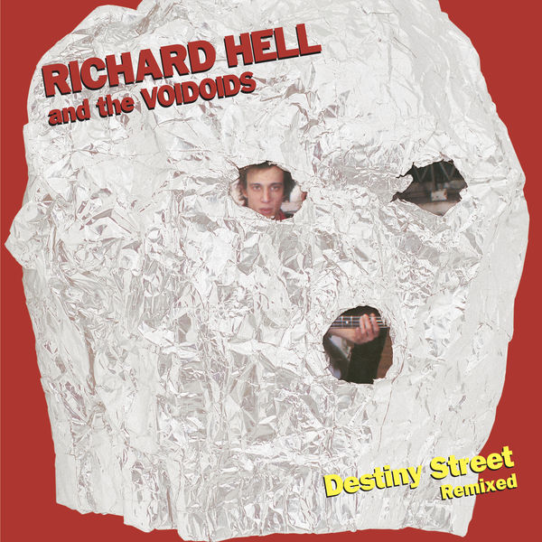 Richard Hell & The Voidoids|Destiny Street Remixed Richard Hell & The Voidoids|Destiny Street Remixed