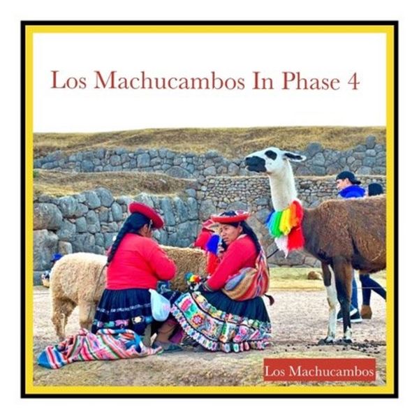 Los Machucambos|Los Machucambos In Phase 4 Los Machucambos|Los Machucambos In Phase 4