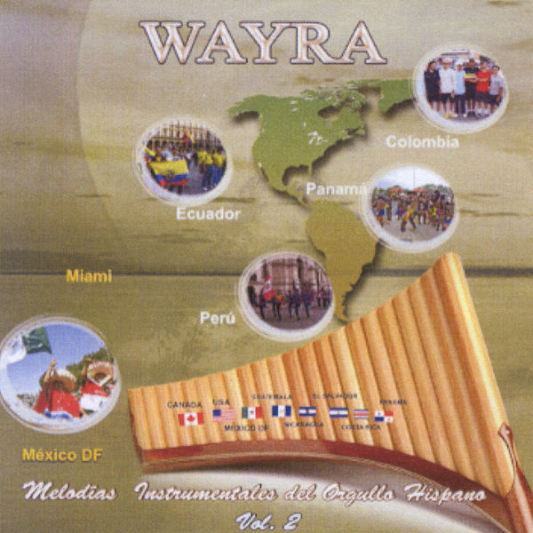 Wayra - Melodías Instrumentales del Orgullo Hispano Vol II Wayra - Melodías Instrumentales del Orgullo Hispano Vol II