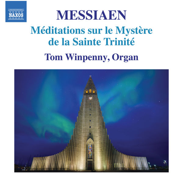 Tom Winpenny - Messiaen: Méditations sur le mystère de la Sainte Trinité, I/49 Tom Winpenny - Messiaen: Méditations sur le mystère de la Sainte Trinité, I/49